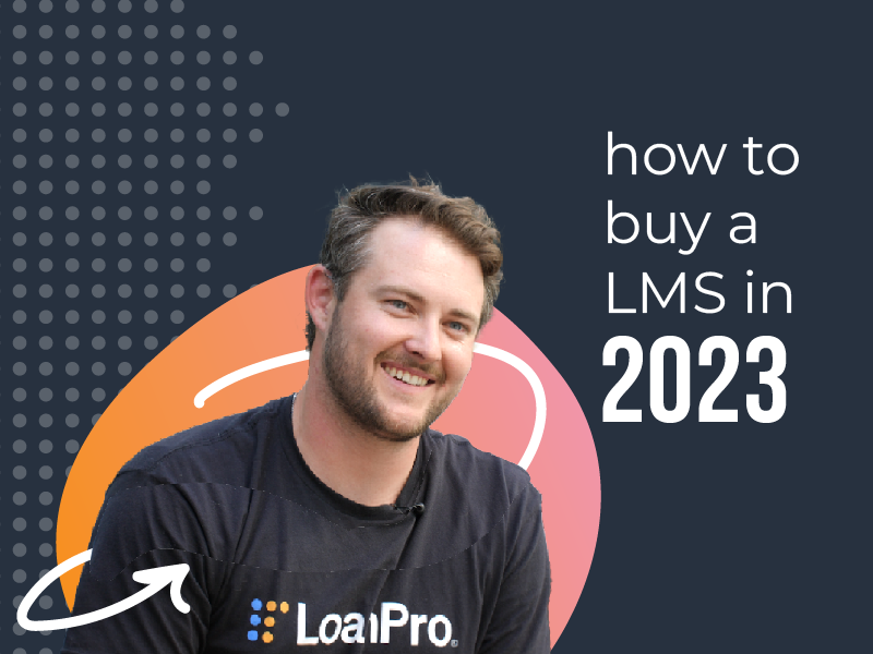How to buy a Loan Management Software in 2023