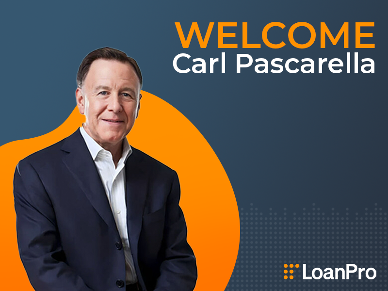 LoanPro Welcomes Carl Pascarella, Former CEO of Visa to its Board of Directors