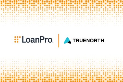 LoanPro Announces Strategic Minority Equity Investment in TrueNorth