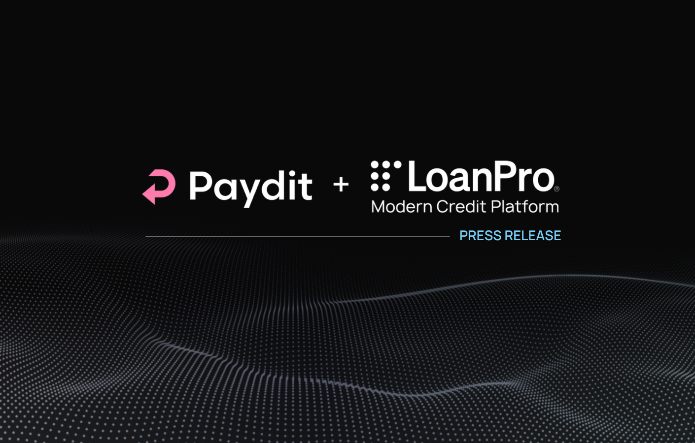 Paydit and LoanPro Announce Strategic Partnership to Streamline Collections and Boost Recovery Rates for Lenders