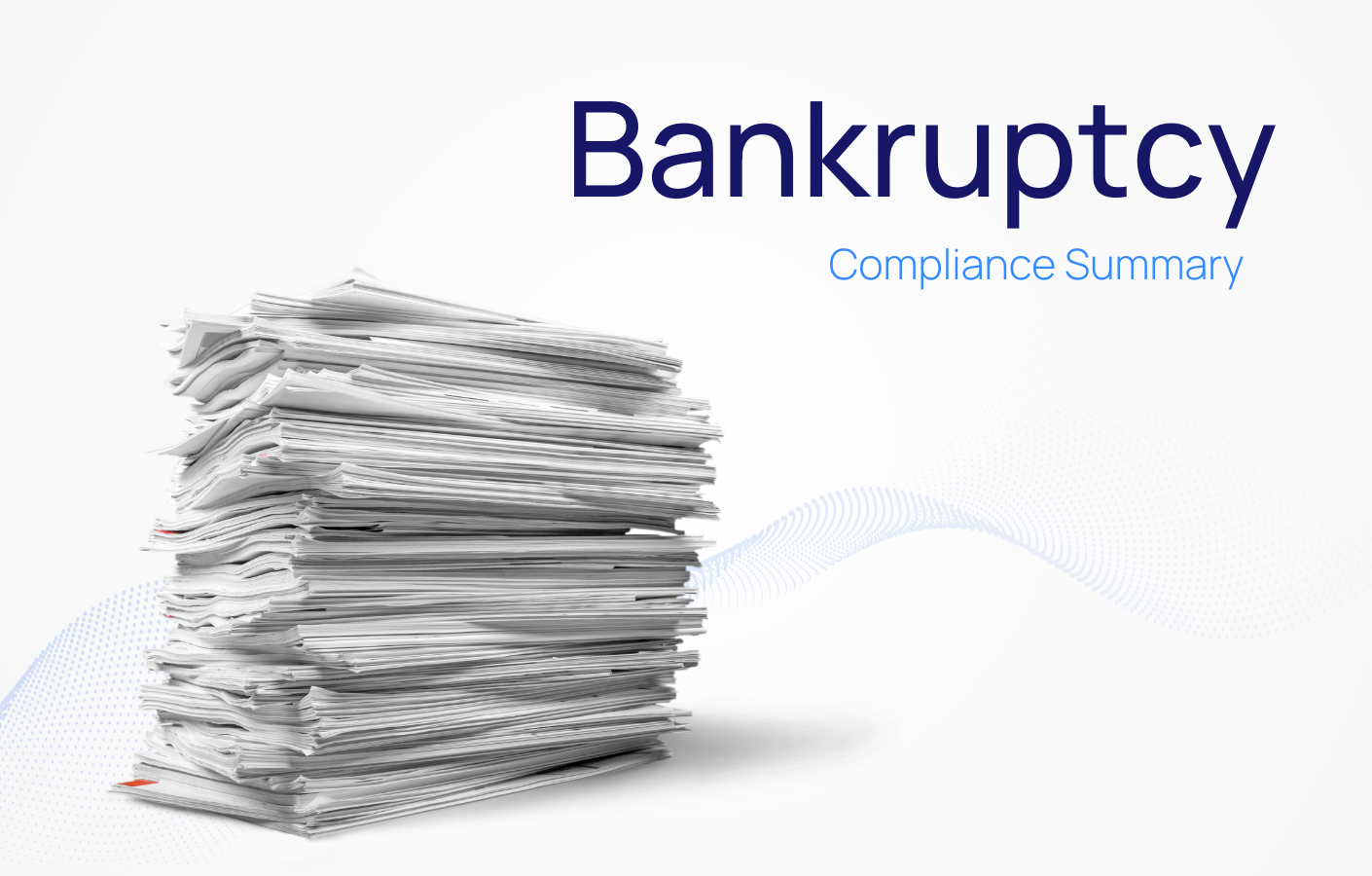 Bankruptcy Compliance Summary